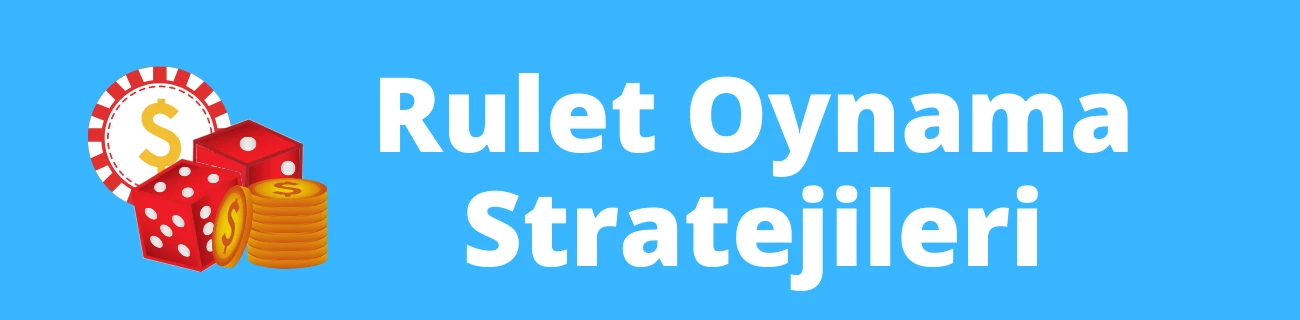 Online Rulet Oynama Stratejileri